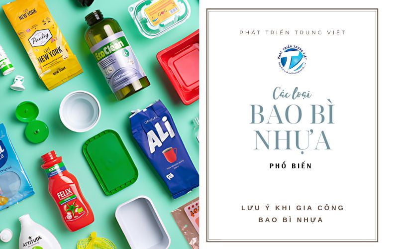 Các loại bao bì nhựa phổ biến và lưu ý khi gia công bao bì nhựa